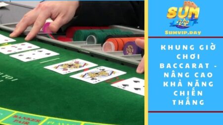 Khung giờ chơi baccarat