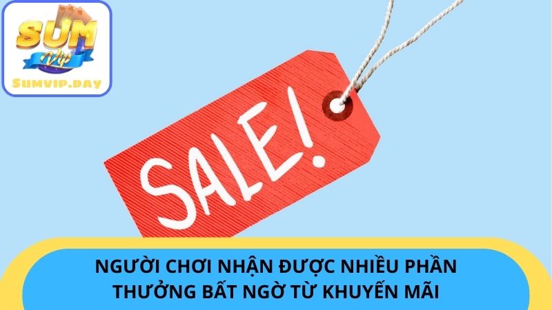 Người chơi nhận được nhiều phần thưởng bất ngờ từ khuyến mãi